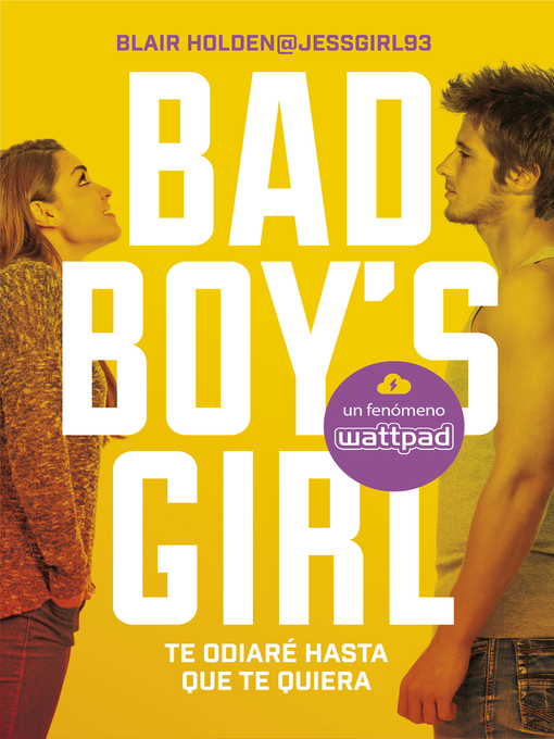 Title details for Te odiaré hasta que te quiera (Bad Boy's Girl 1) by Blair Holden - Wait list